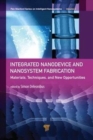 Integrated Nanodevice and Nanosystem Fabrication : Breakthroughs and Alternatives - Book