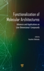 Functionalization of Molecular Architectures : Advances and Applications on Low-Dimensional Compounds - Book