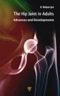 Hip Joint in Adults : Advances and Developments - Book