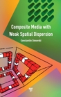 Composite Media with Weak Spatial Dispersion - Book