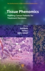 Tissue Phenomics: Profiling Cancer Patients for Treatment Decisions - Book