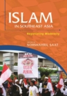 Islam in Southeast Asia : Negotiating Modernity - Book