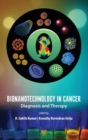 Bionanotechnology in Cancer : Diagnosis and Therapy - Book