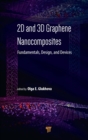 2D and 3D Graphene Nanocomposites : Fundamentals, Design, and Devices - Book