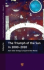 The Triumph of the Sun in 2000–2020 : How Solar Energy Conquered the World - Book