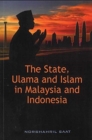 The State, Ulama and Islam in Malaysia & Indonesia - Book