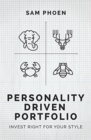Personality-Driven Portfolio : Invest Right for Your Style - Book