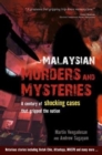 Malaysian Murders and Mysteries : A century of shocking cases  that gripped the nation - Book