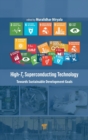 High-Tc Superconducting Technology : Towards Sustainable Development Goals - Book