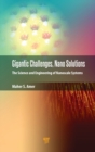 Gigantic Challenges, Nano Solutions : The Science and Engineering of Nanoscale Systems - Book