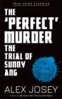 The 'Perfect' Murder-The Trial of Sunny Ang - eBook