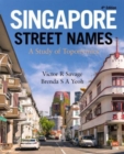 Singapore Street Names : A Study of Toponymics - Book