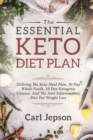 Keto Meal Plan - The Essential Keto Diet Plan : 10 Days To Permanent Fat Loss - Book