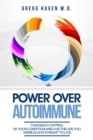 Autoimmune Cookbook - Power Over Autoimmune : Take Back Control of Your Condition and Live the Life You Were Always Meant to Live - Book