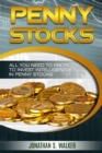 Penny Stocks For Beginners - Trading Penny Stocks : All You Need To Know To Invest Intelligently in Penny Stocks - Book