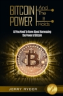 Bitcoin Trading : And The Power It Holds (Day Trading For Beginners) - All You Need To Know About Harnessing the Power of Bitcoin For Beginners - Book