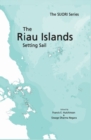 The Riau Islands : Setting Sail - Book