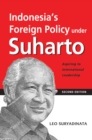 Indonesia's Foreign Policy Under Suharto : Aspiring to International Leadership - Book