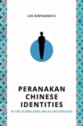 Peranakan Chinese Identities in the Globalizing Malay Archipelago - Book