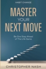 Habit Change : Be One Step Ahead of The Life Game - Book