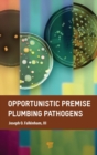 Opportunistic Premise Plumbing Pathogens - Book