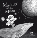 Musings on the Moon : Loony Rhymes for Playful Minds - eBook