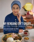 My Rendang Isn't Crispy : And Other Favourite Malaysian Dishes - Book