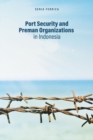 Port Security and Preman Organizations in Indonesia - eBook