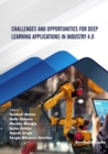 Challenges and Opportunities for Deep Learning Applications in Industry 4.0 - Book