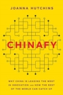 Chinafy : Why China is leading the West  in innovation and how the rest  of the world can catch up - Book