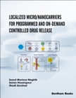 Localized Micro/Nanocarriers for Programmed and On-Demand Controlled Drug Release - eBook