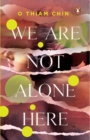We Are Not Alone Here - Book