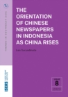 The Orientation of Chinese Newspapers in Indonesia as China Rises - eBook