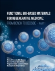Functional Bio-based Materials for Regenerative Medicine : From Bench to Bedside (Part 1) - eBook