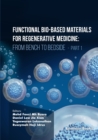 Functional Bio-based Materials for Regenerative Medicine : From Bench to Bedside (Part 1) - Book