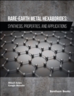 Rare-Earth Metal Hexaborides : Synthesis, Properties, and Applications - eBook