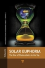 Solar Euphoria : The Rise of Photovoltaics to the Top - Book