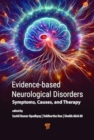 Evidence-Based Neurological Disorders : Symptoms, Causes, and Therapy - Book