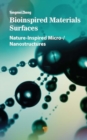 Bioinspired Materials Surfaces : Nature-Inspired Micro-/Nanostructures - Book