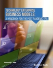 Technology Enterprise Business Models: A Handbook For The Post Pandemic Era - eBook