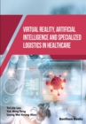 Virtual Reality, Artificial Intelligence and Specialized Logistics in Healthcare - eBook