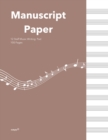 Standard Manuscipt Paper  Notebook : Modern Mocha Brown Cover 120 Page 8.5 x 11 Inch 12 Staff  Blank Sheet Music Notebook for Music Writing - Book