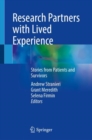 Research Partners with Lived Experience : Stories from Patients and Survivors - Book