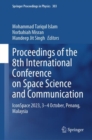 Proceedings of the 8th International Conference on Space Science and Communication : IconSpace 2023, 3–4 October, Penang, Malaysia - Book