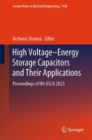 High Voltage–Energy Storage Capacitors and Their Applications : Proceedings of HV-ESCA 2023 - Book