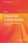 Chinese Path to Modernization : Economic Analysis with Chinese Characteristics - Book