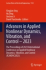 Advances in Applied Nonlinear Dynamics, Vibration, and Control – 2023 : The Proceedings of 2023 International Conference on Applied Nonlinear Dynamics, Vibration, and Control (ICANDVC2023) - Book
