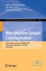 Man-Machine Speech Communication : 18th National Conference, NCMMSC 2023, Suzhou, China, December 8–10, 2023, Proceedings - Book