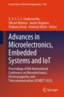 Advances in Microelectronics, Embedded Systems and IoT : Proceedings of 8th International Conference on Microelectronics, Electromagnetics and Telecommunications (ICMEET 2023) - Book