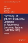 Proceedings of 3rd 2023 International Conference on Autonomous Unmanned Systems (3rd ICAUS 2023) : Volume III - Book